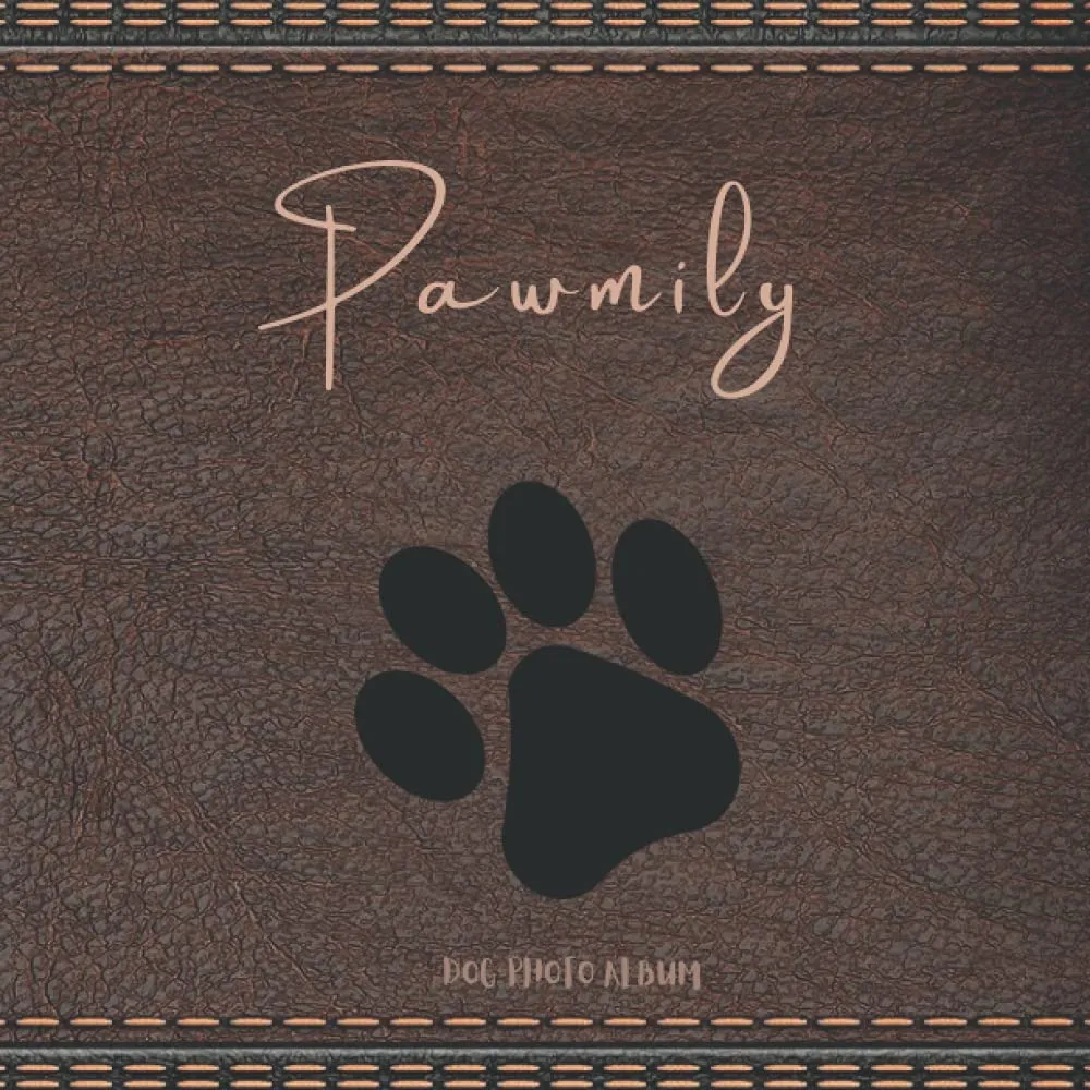 Pawmily - Dog Photo Album: Dog Photo Journal / Keepsake Scrapbook with Space to write | Pet themed Memory Book for your Puppy or Dog Paperback  August 10, 2021